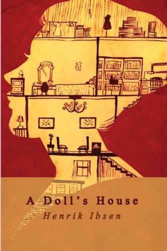 A Doll’s House by Henrik Ibsen