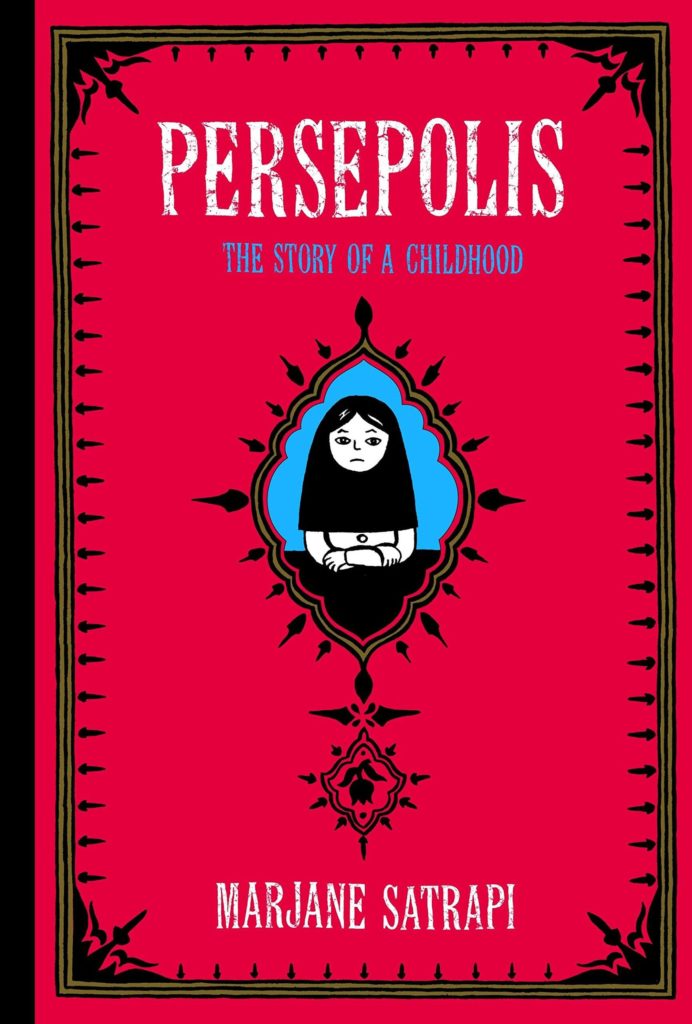 "Persepolis: The Story of a Childhood" by Marjane Satrapi