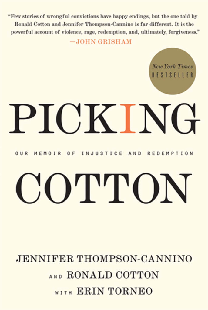 "Picking Cotton: Our Memoir of Injustice and Redemption" by Jennifer Thompson-Cannino and Ronald Cotton with Erin Torneo