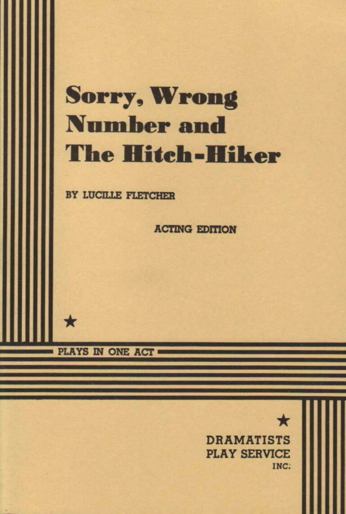 "Sorry, Wrong Number and The Hitchhiker" By Lucille Fletcher