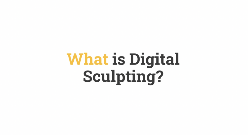 What is digital sculpting