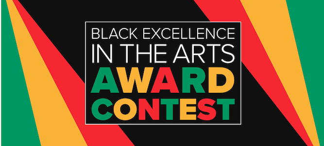Black Excellence in the Arts Award Contest