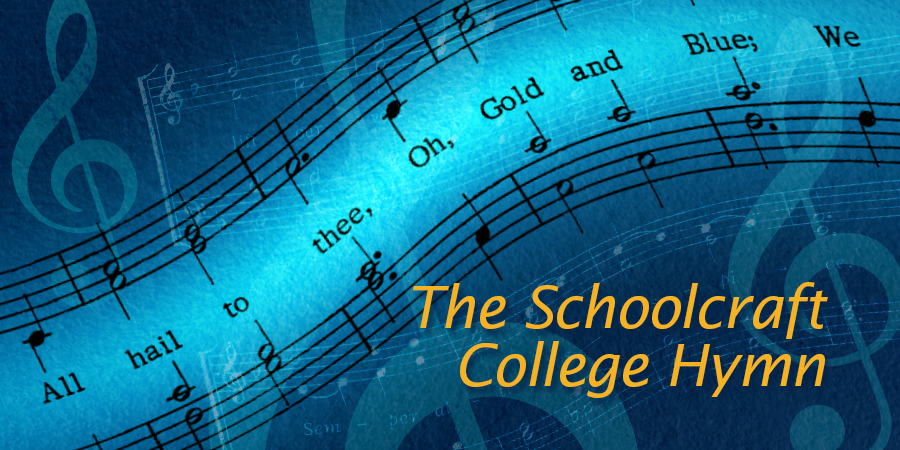 The words "The Schoolcraft College hymn" with music notes in the background