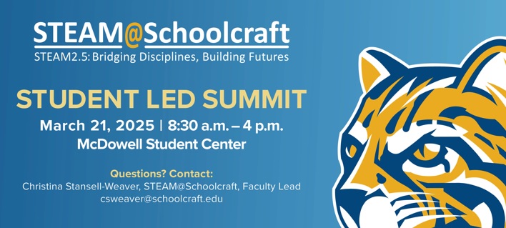 STEAM@Schoolcraft - Student Led Summit March 21st, 2025