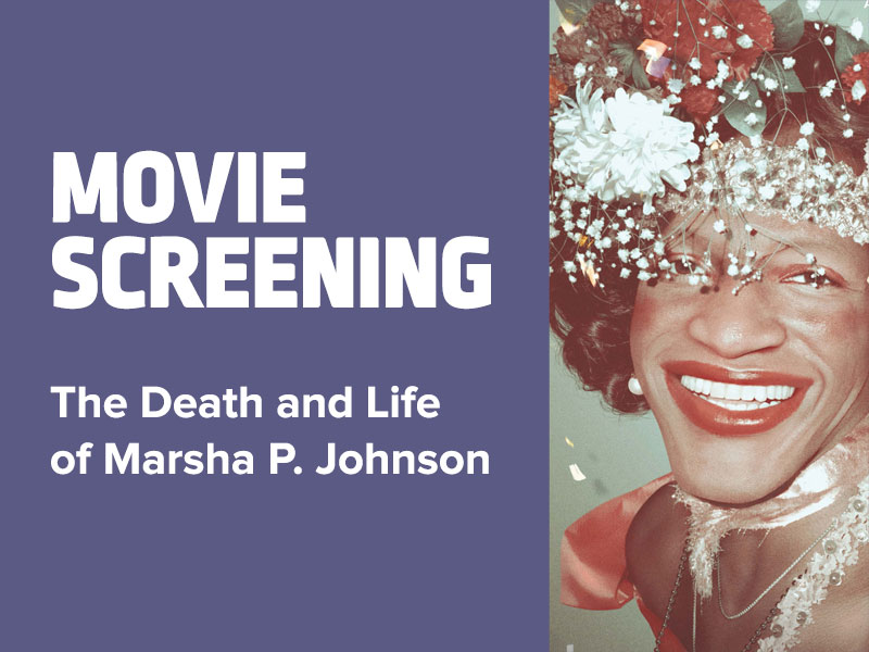Movie Screening The Death and Life of Marsha P. Johnson Thumbnail